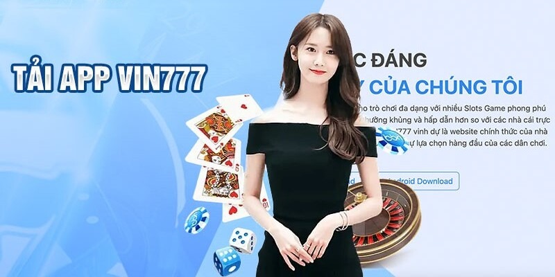 Cách Vin777 tải app dễ dàng cho tân binh